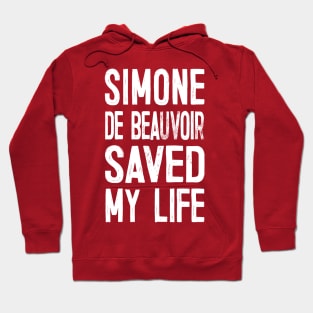 Simone De Beauvoir Saved My Life Hoodie